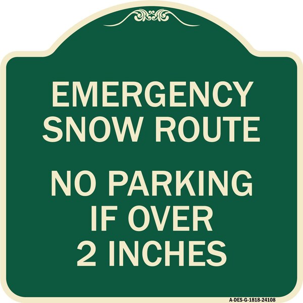 Emergency Snow Route No Parking Emergency Snow Route No Parking If Over 2 Inches, A-DES-G-1818-24108